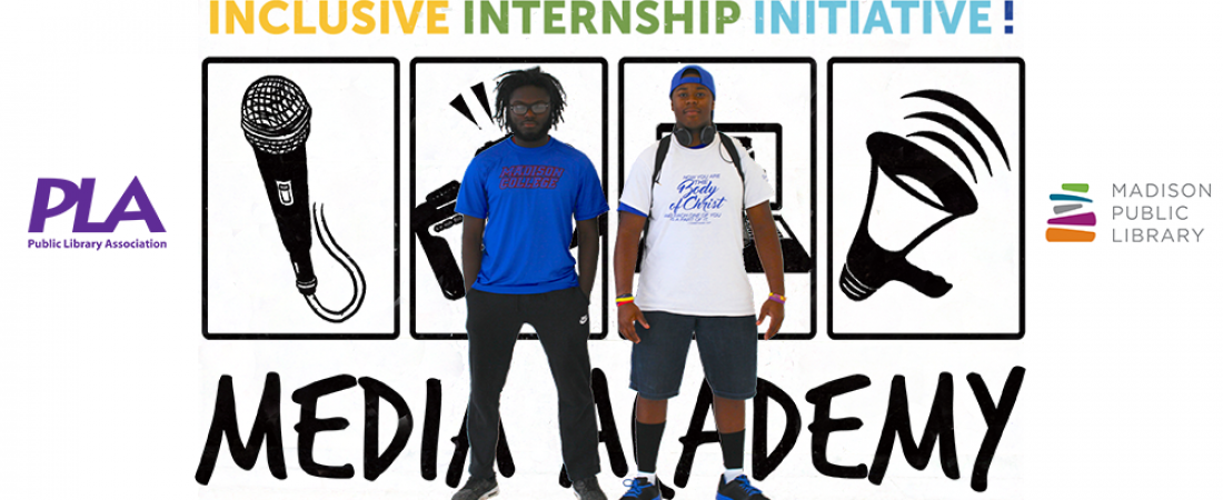 Madison Bubbler Media Academy and Public Library Association's inclusive internship initiative PLA iii internship