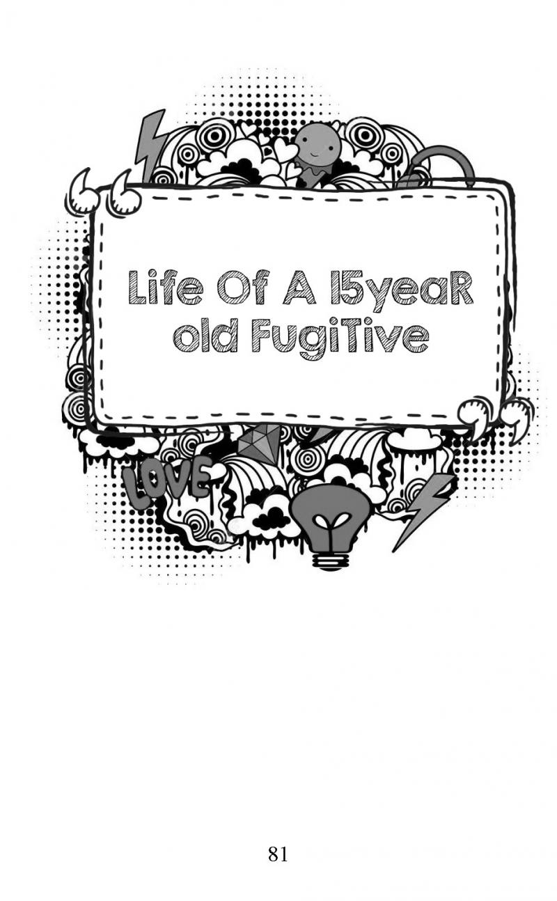 "Life of a 15 Year Old Fugitive" short story