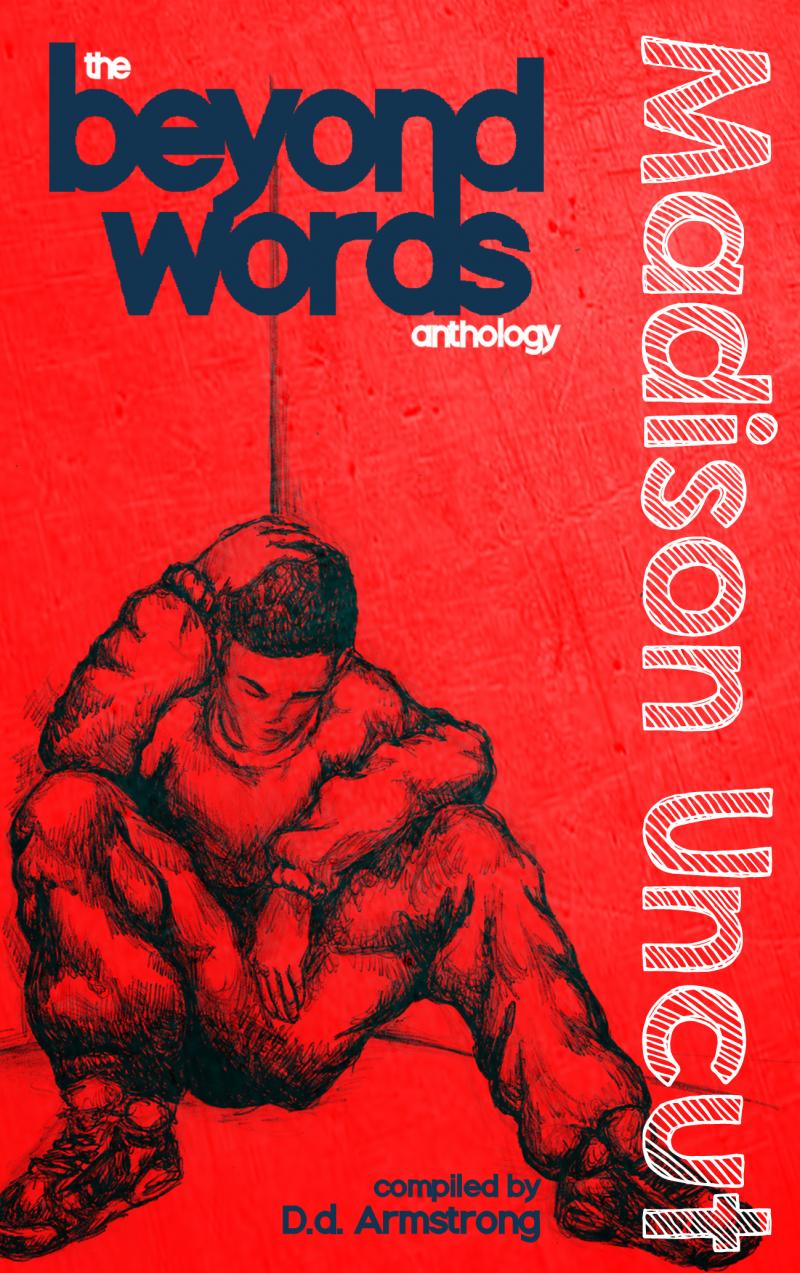 "The Beyond Words Anthology: Madison Uncut" short stories with DD Armstrong